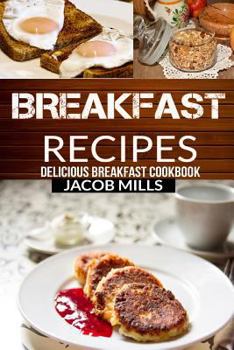 Paperback Breakfast Recipes: Delicious Breakfast Cookbook Book