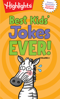 Paperback Best Kids' Jokes Ever! Volume 2: Funniest Jokes for Kids Ages 69, Guaranteed Giggles All Year with a Daily Dose of the Best Jokes for Kids Book