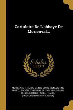 Paperback Cartulaire De L'abbaye De Morienval... [French] Book