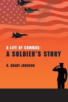 Paperback A Life Of Commas: A Soldier's Story Book