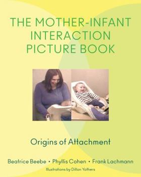 Hardcover Mother-Infant Interaction Picture Book: Origins of Attachment Book