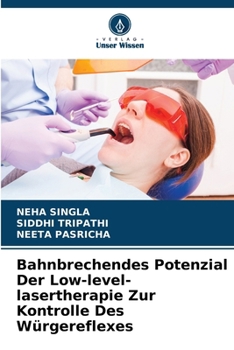 Paperback Bahnbrechendes Potenzial Der Low-level-lasertherapie Zur Kontrolle Des Würgereflexes [German] Book