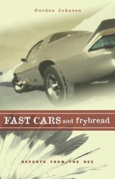 Paperback Fast Cars and Frybread: Reports from the Rez Book