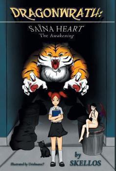 Hardcover Dragonwrath: Saina Heart - The Awakening Book