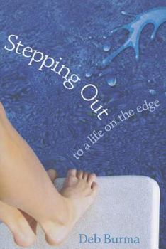 Paperback Stepping Out: To a Life on the Edge Book