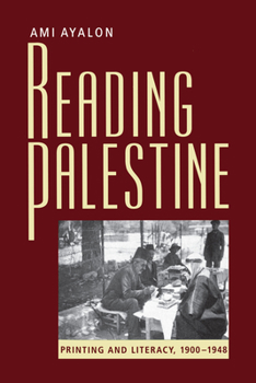 Paperback Reading Palestine: Printing and Literacy, 1900-1948 Book