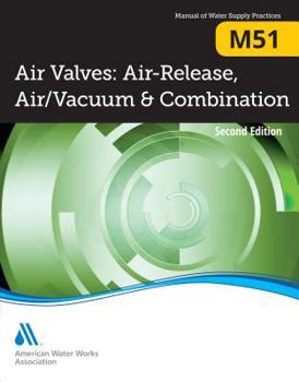 Air-Release, Air/Vacuum, and Combination Air Valves