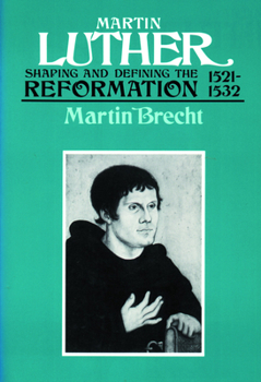 Paperback Martin Luther, Volume 2: Shaping and Defining the Reformation, 1521-1532 Book