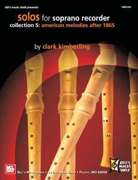 Paperback Solos For Soprano Recorder Collection 5: American Melodies After 1865 Book