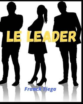 Paperback Le Leader: Reussir Avec Excellence [French] Book