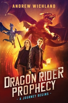 Paperback The Dragon Rider Prophecy: A Journey Begins Book