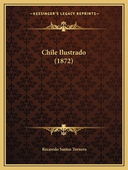 Paperback Chile Ilustrado (1872) [Spanish] Book