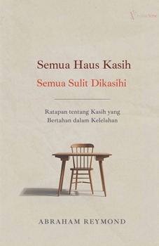 Semua Haus Kasih, Semua Sulit Dikasihi (Lamentation) (Indonesian Edition)