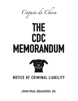 The CDC Memorandum: Notice of Criminal Liability