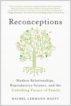 Paperback Reconceptions: Modern Relationships, Reproductive Science, and the Unfolding Future of Family Book