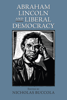 Paperback Abraham Lincoln and Liberal Democracy Book