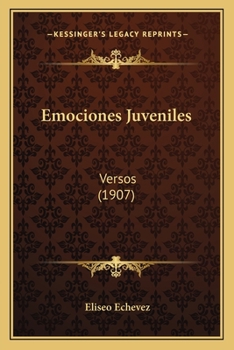 Paperback Emociones Juveniles: Versos (1907) [Spanish] Book