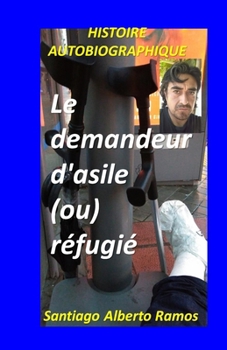 Le Demandeur D'asile (ou) Refuge: Donner un bon moment de r�flexion � ceux qui veulent quitter leur pays
