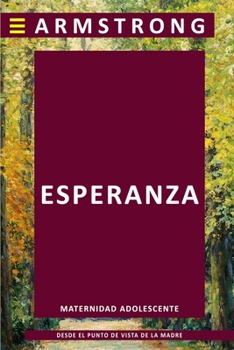 Paperback Esperanza: Maternidad Adolescente [Spanish] Book