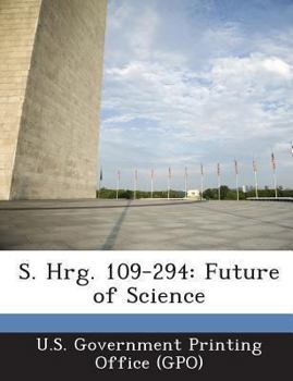 Paperback S. Hrg. 109-294: Future of Science Book