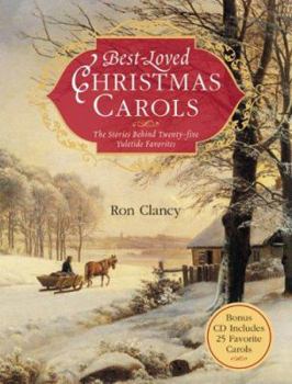 Hardcover Best-Loved Christmas Carols: The Stories Behind Twenty-Five Yuletide Favorites [With 25 Classic Carols on CD] Book