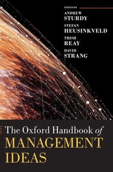 Hardcover The Oxford Handbook of Management Ideas Book