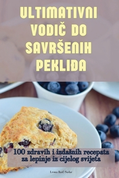 Paperback Ultimativni VodiČ Do Savrsenih PekliĐa [Croatian] Book