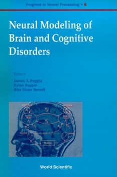 Hardcover Neural Modeling of Brain and Cognitive Disorders Book