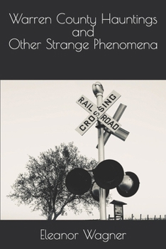 Paperback Warren County Hauntings and Other Strange Phenomena Book