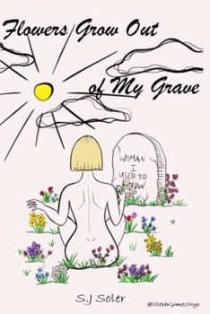 Paperback Flowers Grow Out of My Grave Book