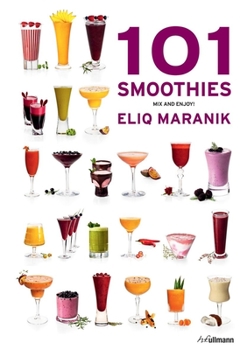 Hardcover 101 Smoothies: To Mix and Enjoy Book