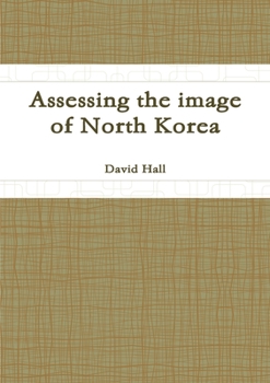 Paperback Assessing the image of North Korea Book