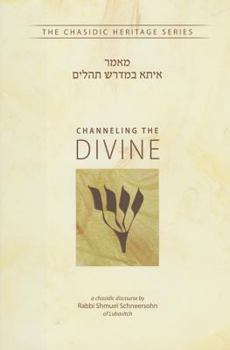 Hardcover Channeling the Divine: Issa Bemidrash Tillim Book
