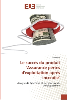Paperback Le succès du produit "Assurance pertes d'exploitation après incendie" [French] Book