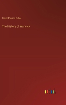 Hardcover The History of Warwick Book