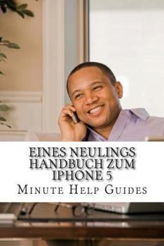 Paperback Eines Neulings Handbuch zum iPhone 5 [German] Book