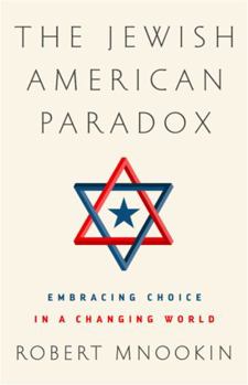 Hardcover The Jewish American Paradox: Embracing Choice in a Changing World Book