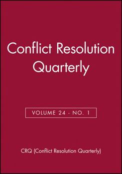 Paperback Conflict Resolution Quarterly, Volume 24, Number 1, Autumn 2006 Book