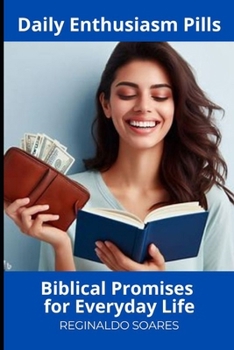 Paperback Daily Enthusiasm Pills: Biblical Promises for Everyday Life Book