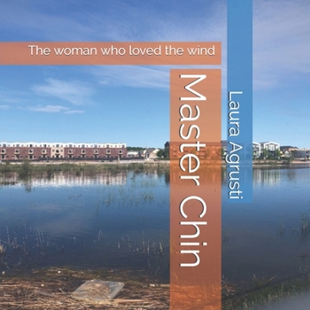 Master Chin: The woman who loved the wind