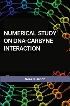 Paperback Numerical study on DNA-carbyne interaction Book