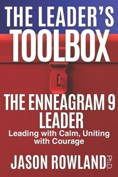 Paperback The Enneagram 9 Leader: Leading with Calm, Uniting with Courage Book