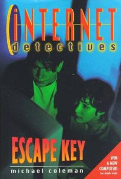 Escape Key (Internet Detectives) - Book #2 of the Internet Detectives