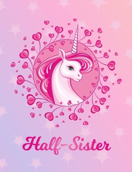 Half-Sister: Unicorn Large Blank Primary Sketchbook Paper | Pink Purple Magical Horse Personalized Letter H Initial Custom First Name Cover | Drawing ... | Art Sketch Book| Create & Learn to Draw