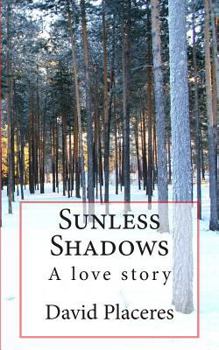 Paperback Sunless Shadows: A story of love and adventure Book