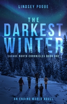 The Darkest Winter - Book #1 of the Savage North Chronicles