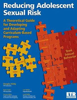 Paperback Reducing Adolescent Sexual Risk: A theoretical Guide for Developing and Adapting Curriculum-Based Programs Book