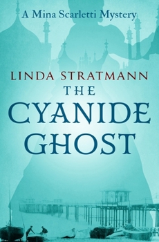 The Cyanide Ghost - Book #6 of the Mina Scarletti