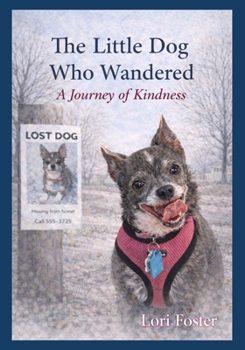 Paperback The Little Dog Who Wandered: A Journey of Kindness Book