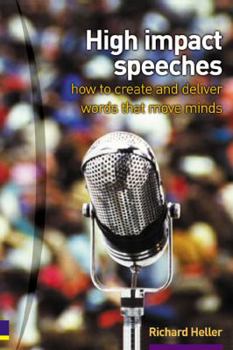 Paperback High Impact Speeches: How to Write and Deliver Words That Move Minds Book